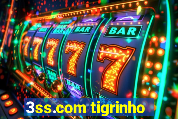 3ss.com tigrinho